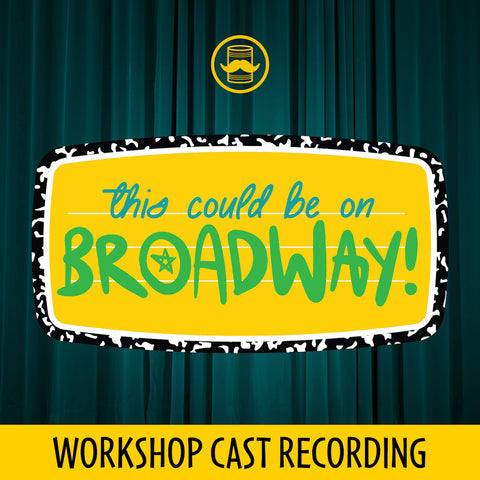 This Could Be On Broadway (Workshop Cast Recording)