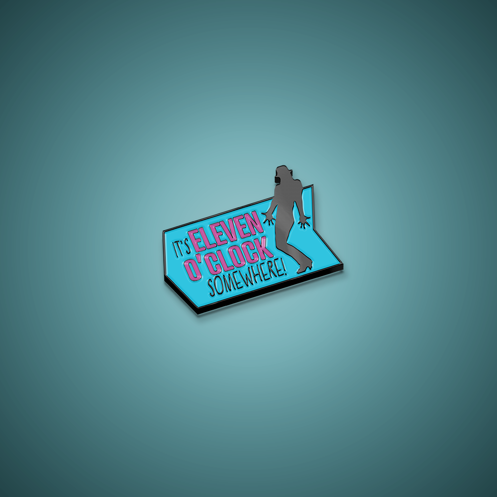 This Could Be On Broadway - Eleven O'Clock Somewhere Enamel Pin