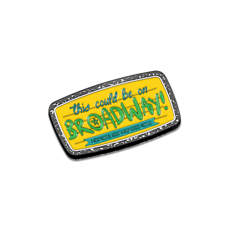 This Could Be On Broadway - Logo Pin