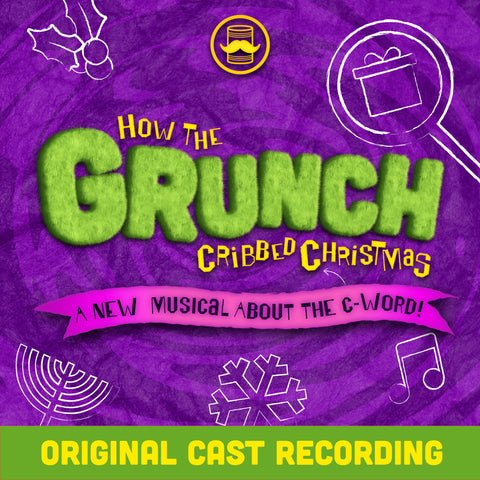How the Grunch Cribbed Christmas (Original Cast Recording)